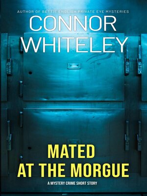 cover image of Mated At the Morgue